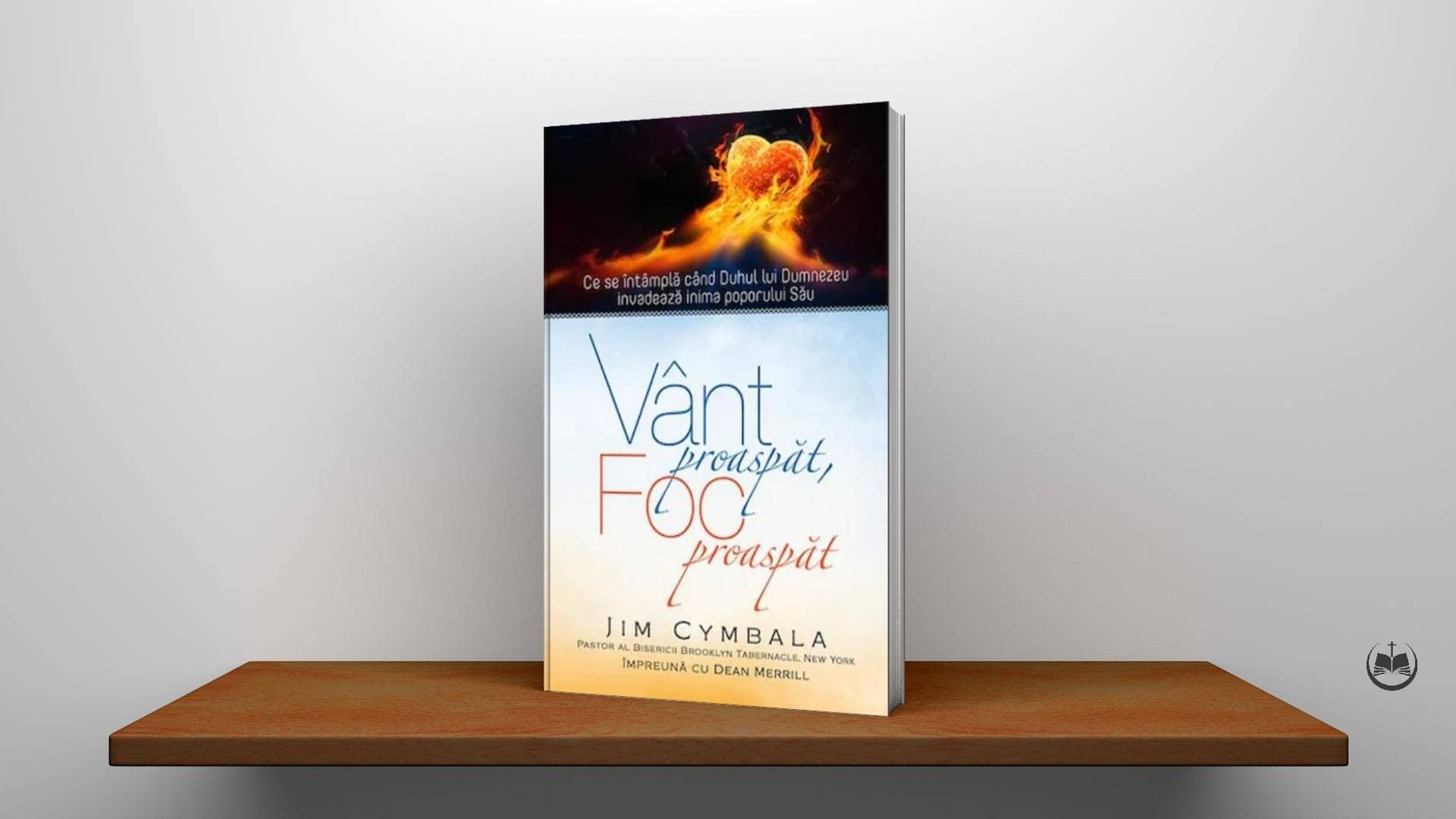 Vânt proaspăt, foc proaspăt - Jim Cymbala - Biblioteca Creștină