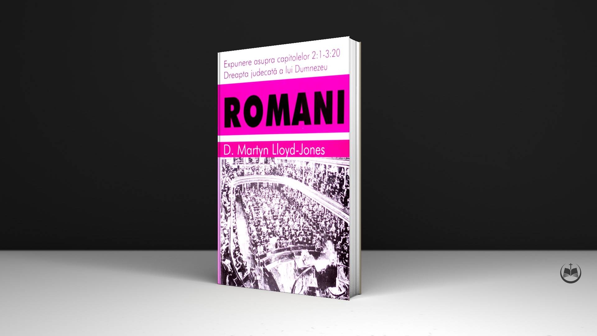 Romani 2 - Dreapta judecată a lui Dumnezeu - Martyn L. Jones - Biblioteca Creștină