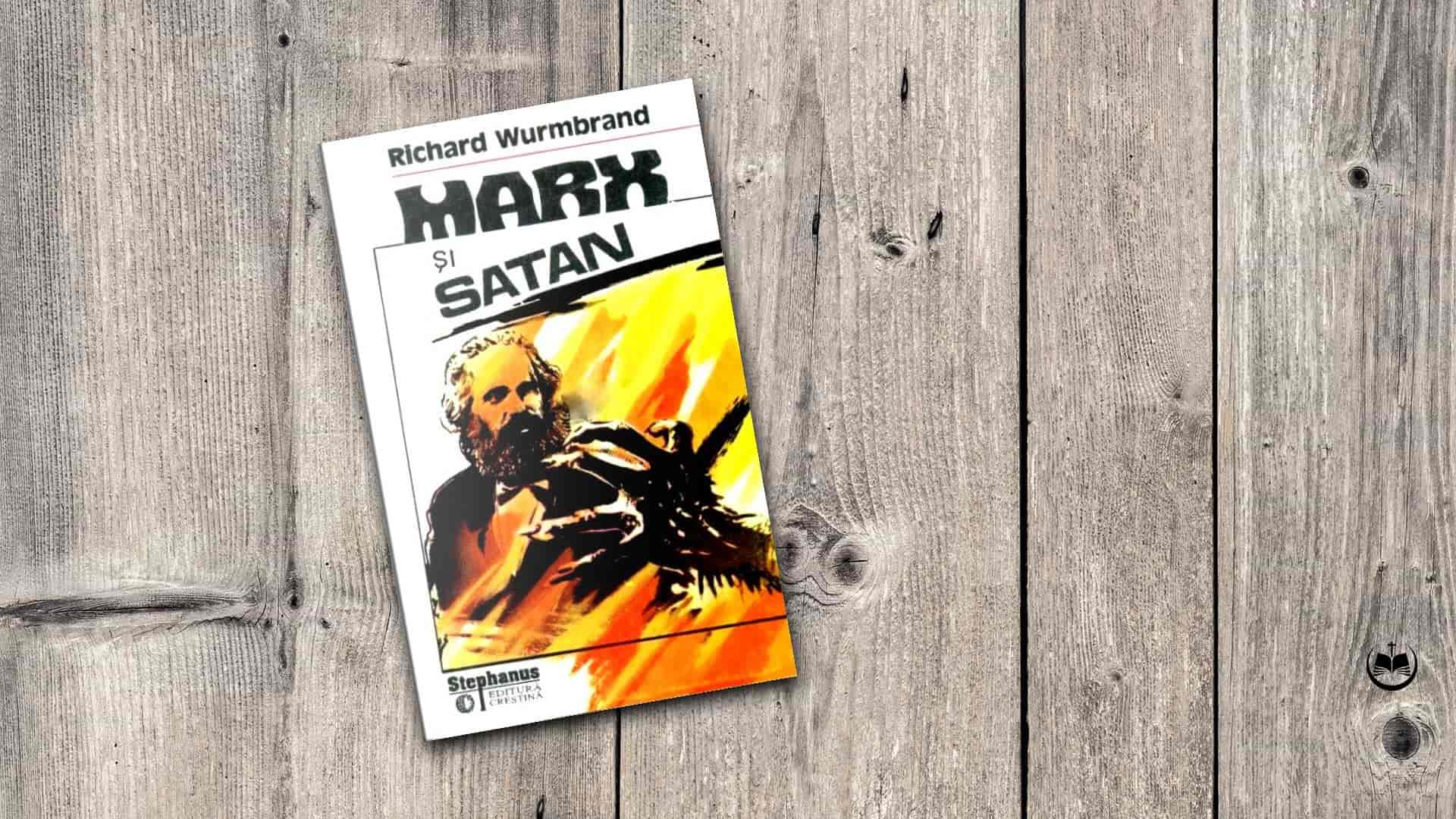 Marx și Satan - Richard Wurmbrand - Biblioteca Creștină