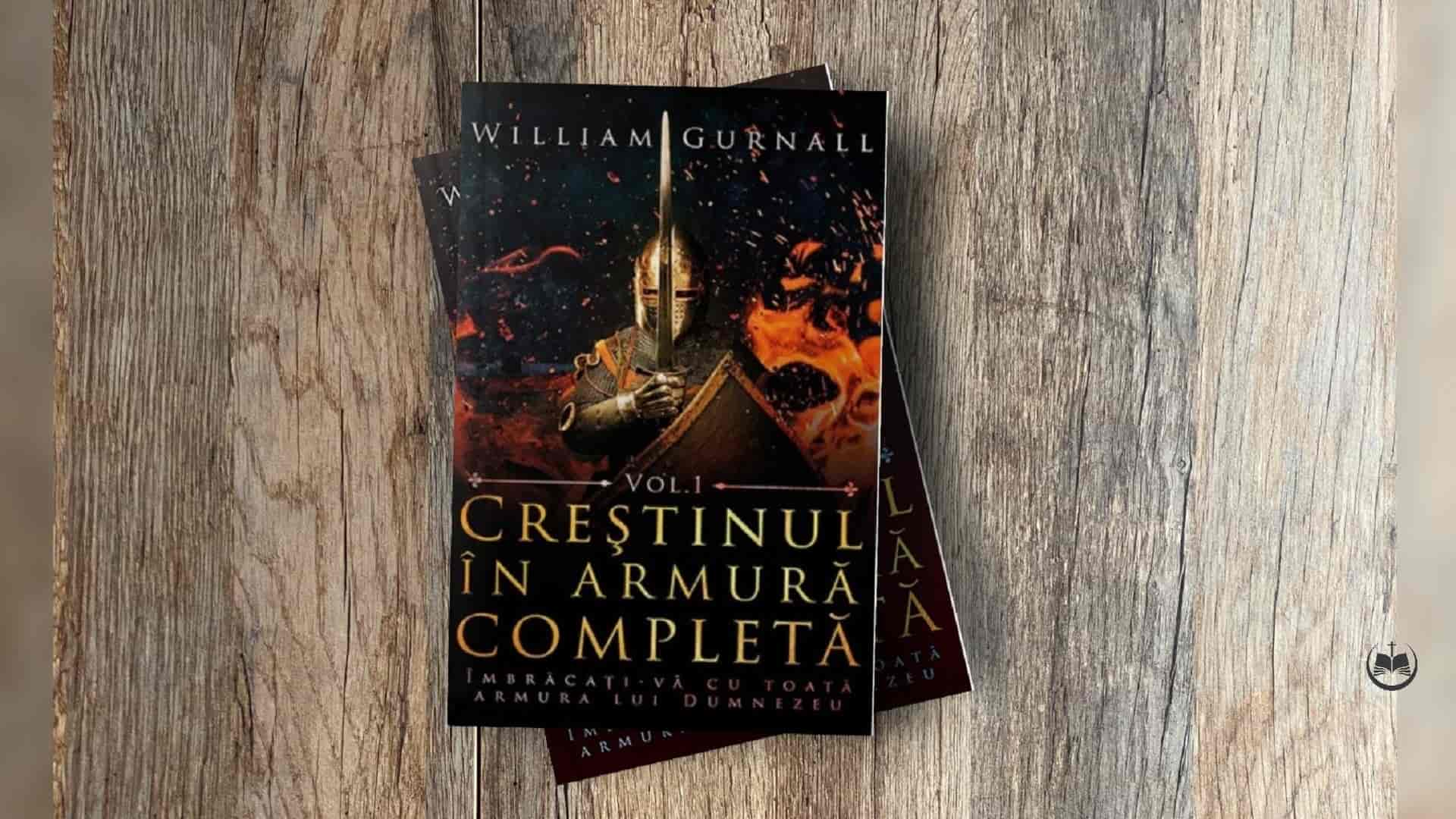 Creștinul în armură completă - William Gurnal - Biblioteca Creștină