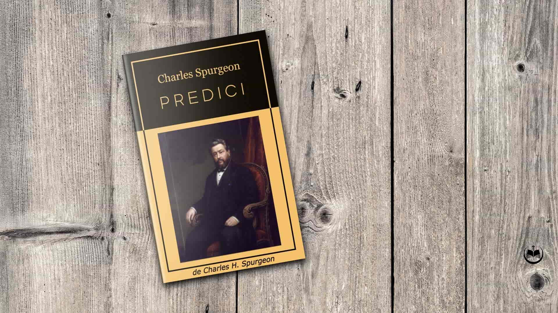 Predici de Charles Spurgeon - Biblioteca Creștină