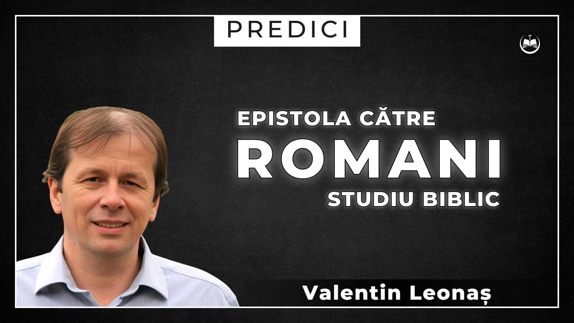 Studiu la Epistola către Romani - Valentin Leonaș - Biblioteca Creștină